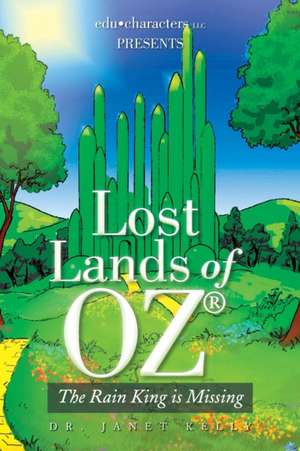 Lost Lands of Oz de Janet Kelly