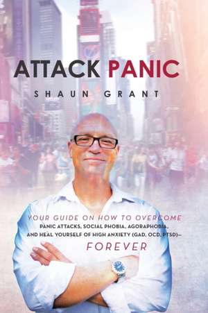 Attack Panic de Shaun Grant