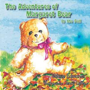 The Adventures of Margaret Bear de Valerie Edmonds