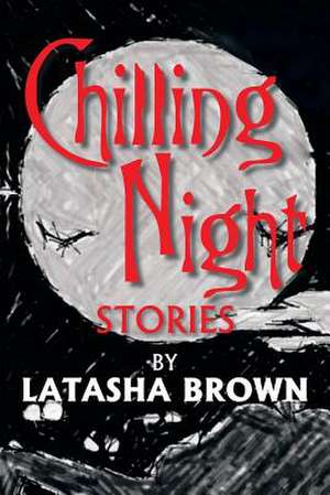 Chilling Night Stories de Latasha Brown