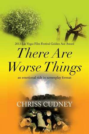 There Are Worse Things de Chriss Cudney