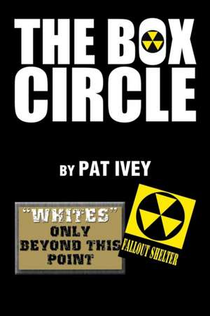 The Box Circle de Pat Ivey