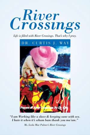 River Crossings de Curtis J. Way