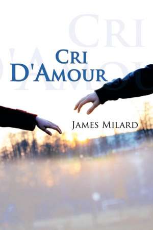 Cri D'Amour de James Milard