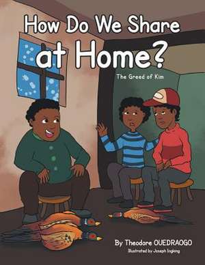 How Do We Share at Home? de Theodore Ouedraogo