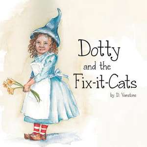 Dotty and the Fix-It-Cats de D. Vanstone