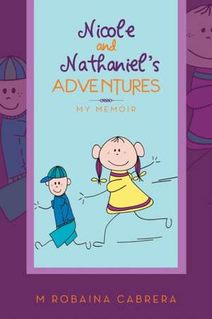 Nicole and Nathaniel's Adventures de M. Robaina Cabrera