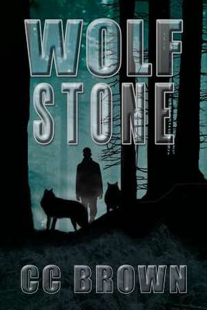 Wolf Stone de Cc Brown