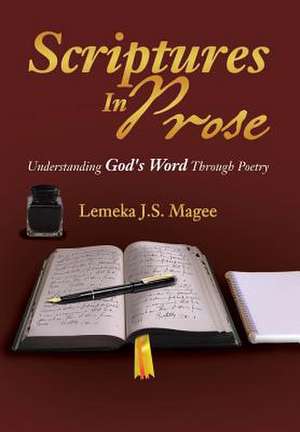 Scriptures in Prose de Lemeka J. S. Magee