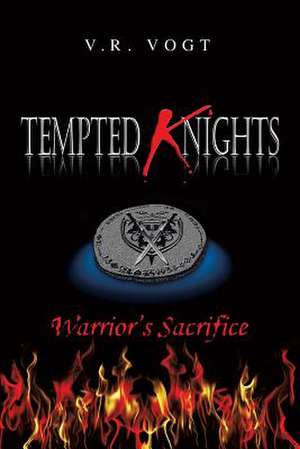 Tempted Knights de V. R. Vogt