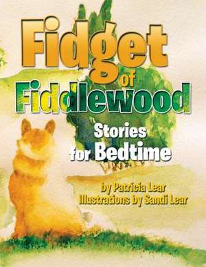 Fidget of Fiddlewood de Patricia Lear