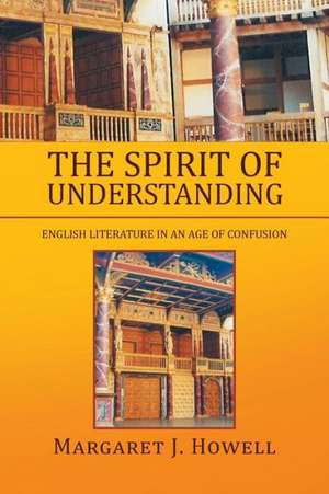 The Spirit of Understanding de Margaret J. Howell