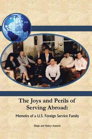 The Joys and Perils of Serving Abroad de Diego