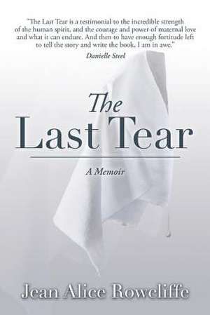 The Last Tear de Jean Alice Rowcliffe