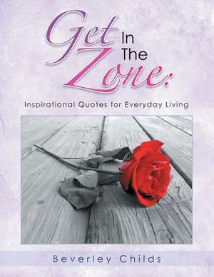 Get in the Zone de Beverley Childs