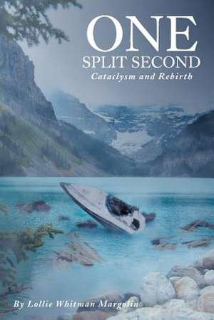 One Split Second de Lollie Whitman Margolin