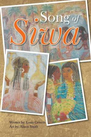 Song of Siwa de Louis Grivetti