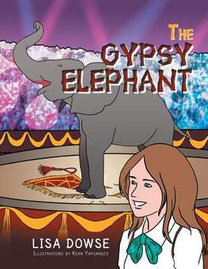 The Gypsy Elephant de Lisa Dowse