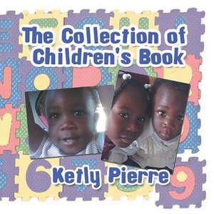 The Collection of Children's Book de Ketly Pierre