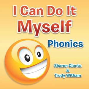 I Can Do It Myself de Sharon Clonts