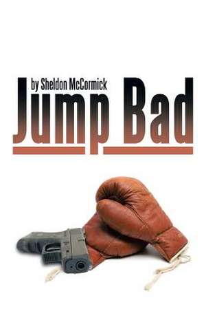 Jump Bad de Sheldon McCormick