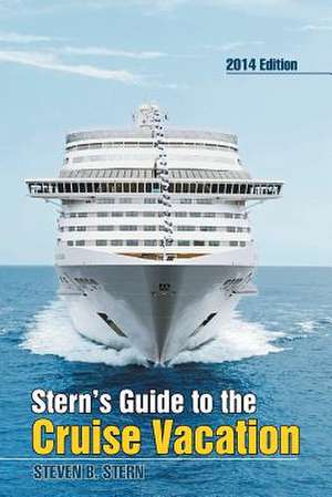 Stern's Guide to the Cruise Vacation de Steven B. Stern