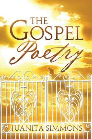 The Gospel Poetry de Juanita Simmons