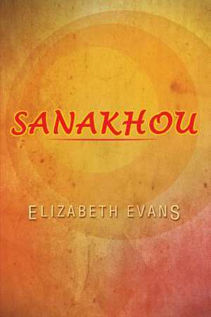 Sanakhou de Elizabeth Evans