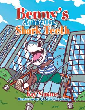 Benny's Amazing Shark Teeth de Kay Simone