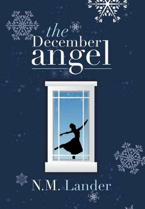 The December Angel de N. M. Lander