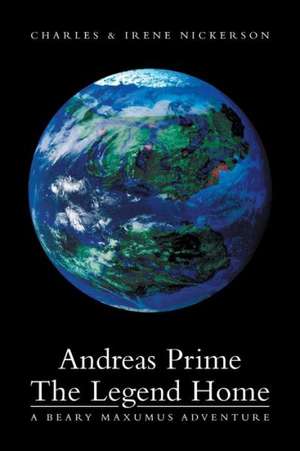 Andreas Prime the Legend Home de Charles & Irene Nickerson