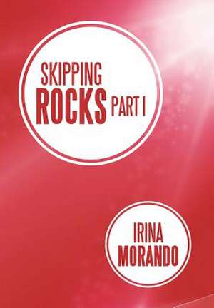 Skipping Rocks de Irina Morando