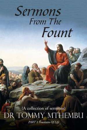 Sermons from the Fount de Tommy Mthembu