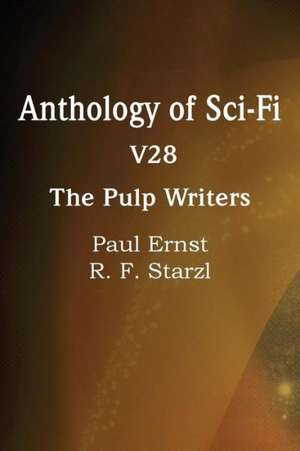 Anthology of Sci-Fi V28, the Pulp Writers de Paul Ernst