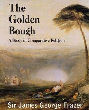 The Golden Bough de James George Frazer