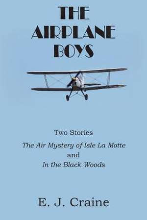 The Airplane Boys de E. J. Craine