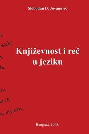 Knjizevnost I Rec U Jeziku de Slobodan D. Jovanovic