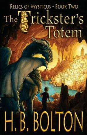 The Trickster's Totem de H. B. Bolton