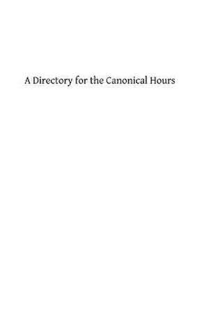 A Directory for the Canonical Hours de Garcias Cisneros