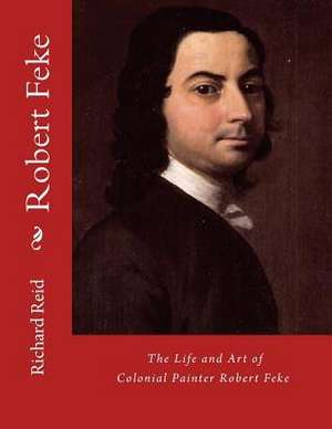 Robert Feke de Richard Reid