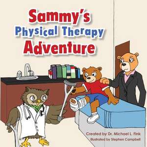 Sammy's Physical Therapy Adventure de Fink, Dr Michael L.