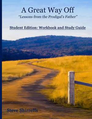 A Great Way Off Study Guide (Student) de Steve Shirreffs