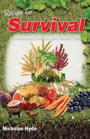 Recipe for Survival de Nicholas Hyde