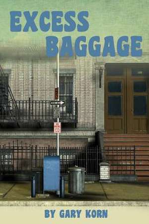 Excess Baggage de Gary Korn