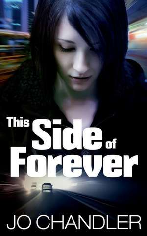 This Side of Forever de Jo Chandler