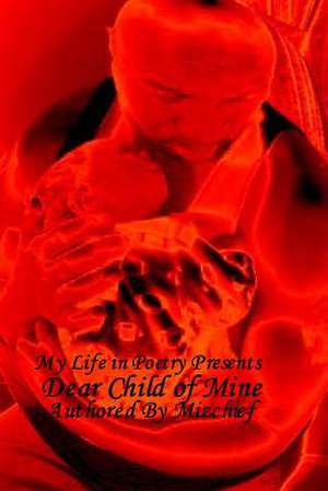 Dear Child of Mine de Mizchief