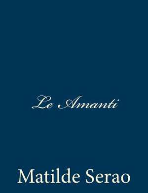Le Amanti de Matilde Serao