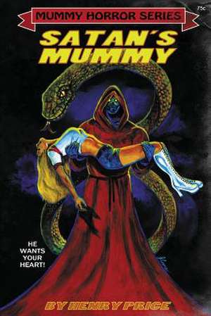 Satan's Mummy de Henry Price