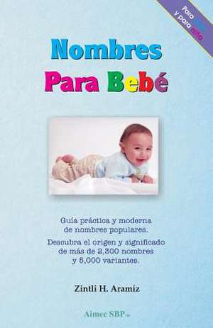 Nombres Para Bebe de Zintli H. Aramiz