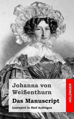 Das Manuscript de Johanna Von Weissenthurn